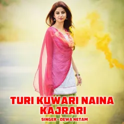 Turi Kuwari Naina Kajrari